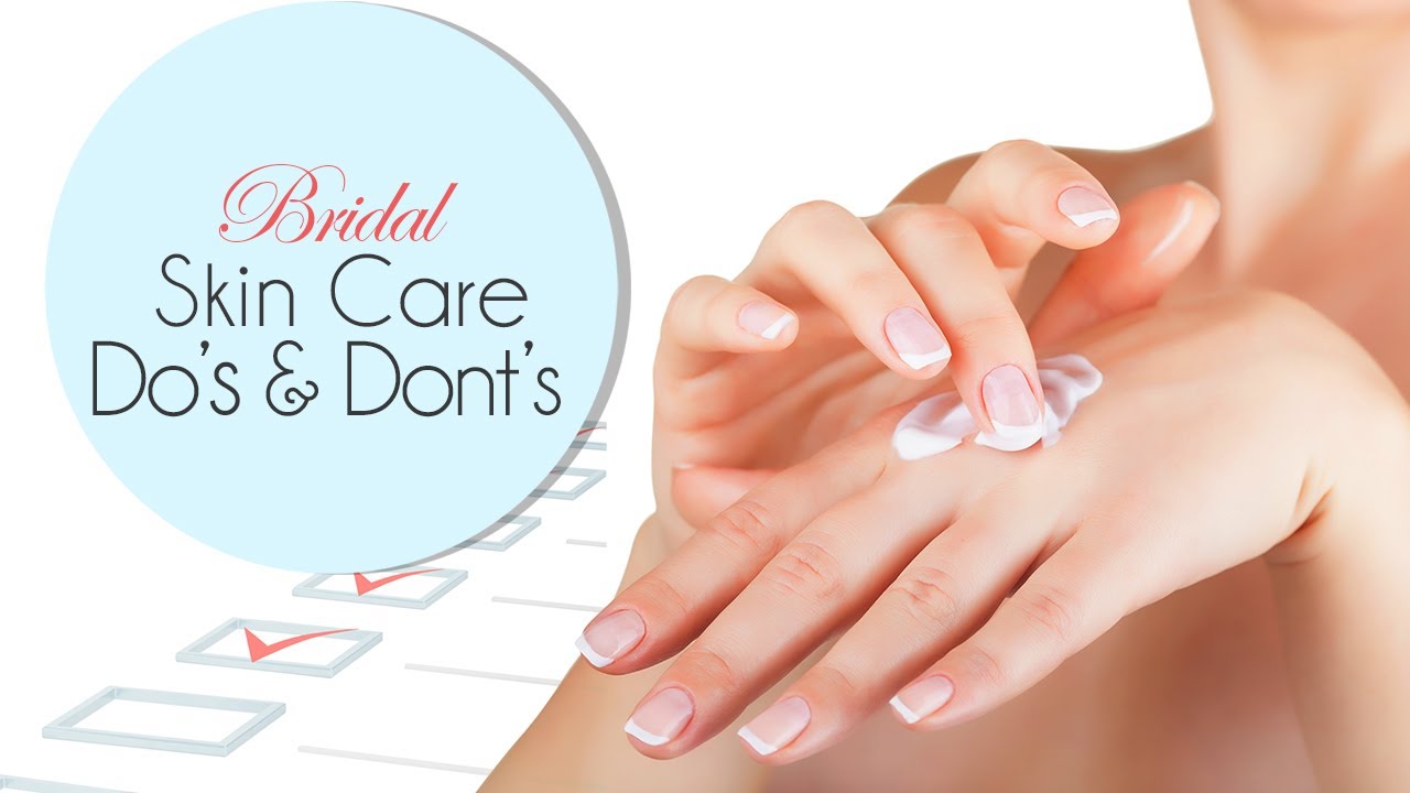 Bridal Beauty Preparations; Do’s and Don’ts
